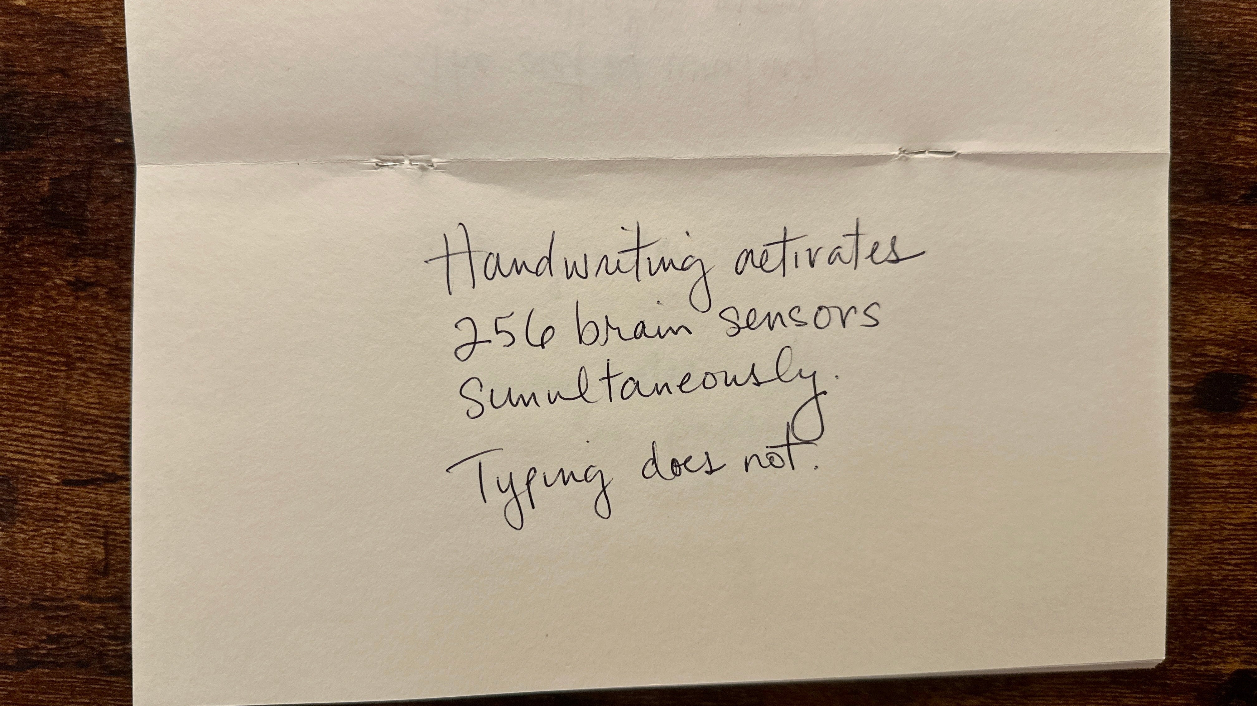 Handwriting activates 256 brain sensors simultaneously, typing doesn't