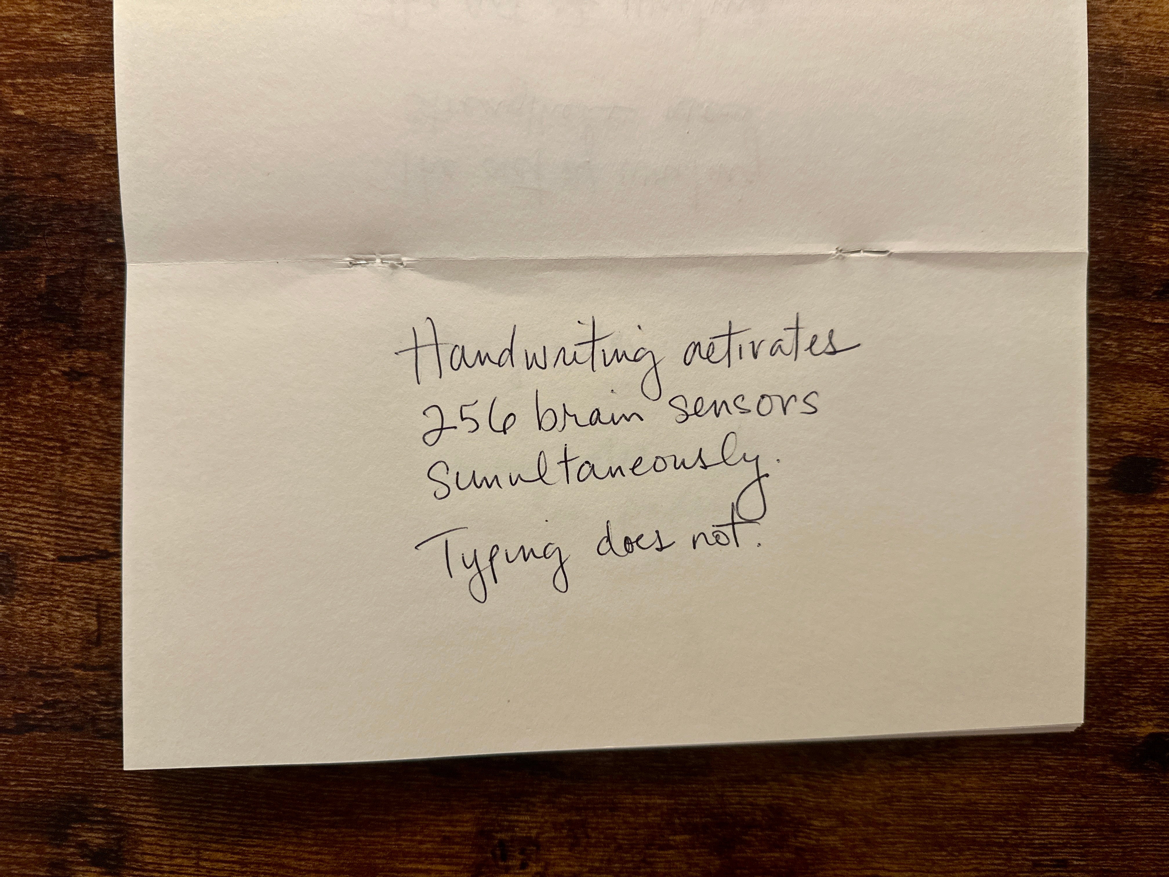 Handwriting activates 256 brain sensors simultaneously, typing doesn't