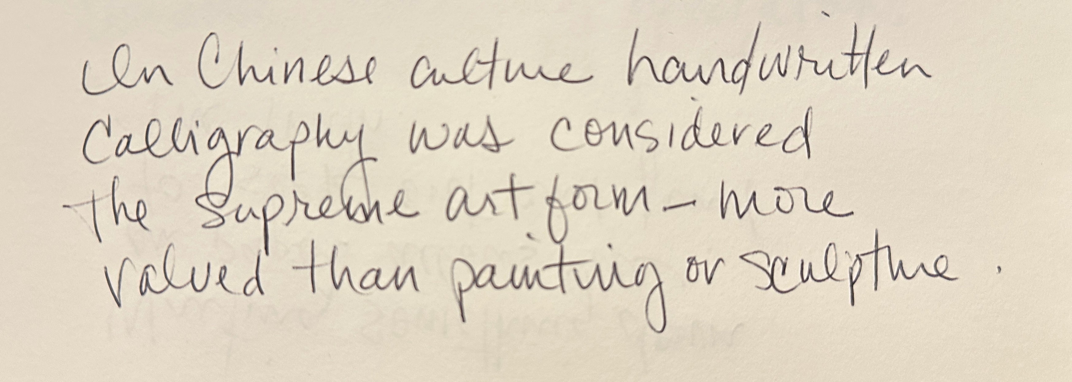 In Chinese culture, calligraphy was considered the supreme visual art form